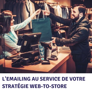 L’emailing au service de votre stratégie web-to-store